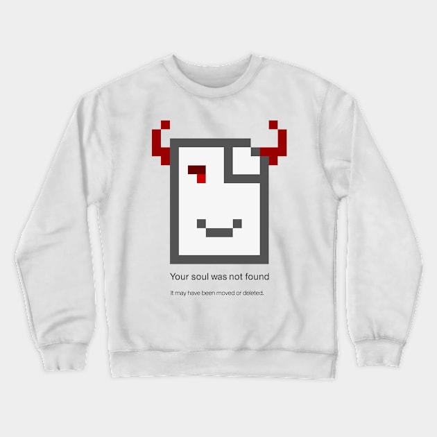 Soul Not Found - demon Crewneck Sweatshirt by HtCRU